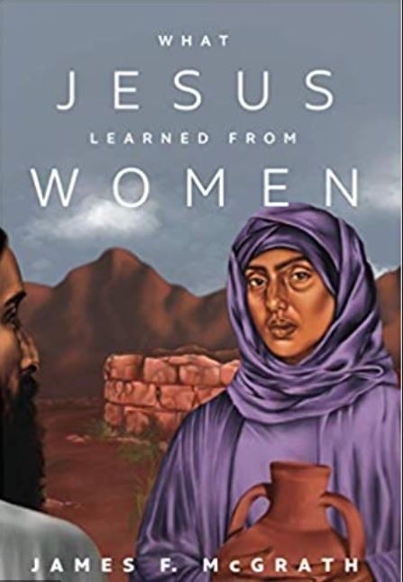 Jezus a kobiety. "Czego Jezus nauczył się od kobiet"