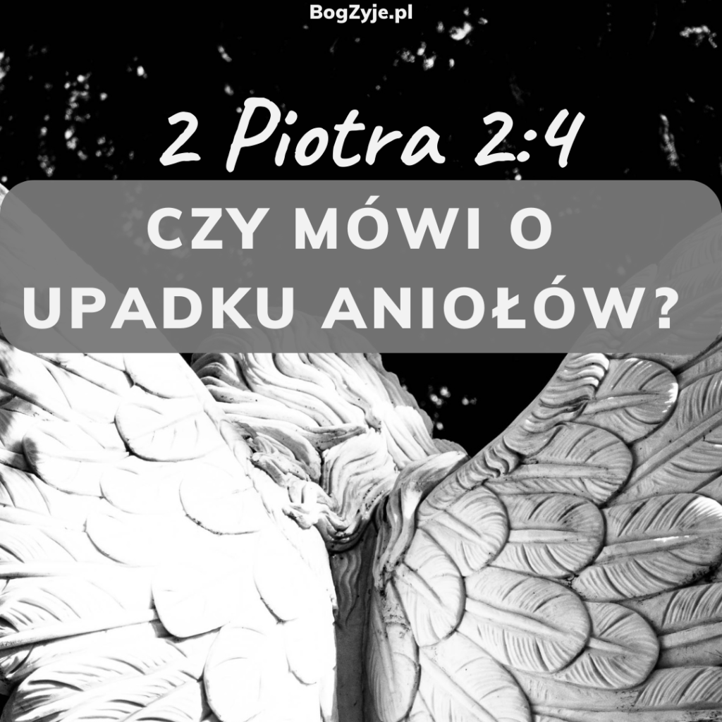Upadek aniołów w Nowym Testamencie? O czym mówi 2 List Piotra