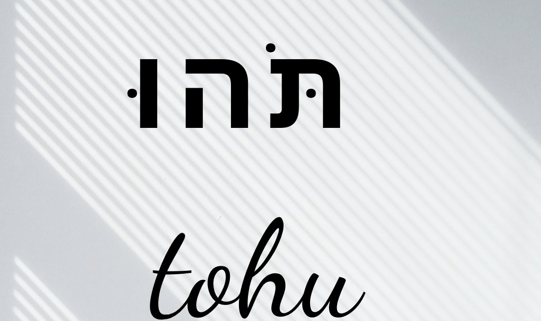 תֹּהוּ / tohu. Słownik hebrajski. Pustka i nicość